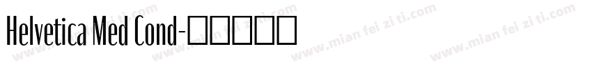Helvetica Med Cond字体转换